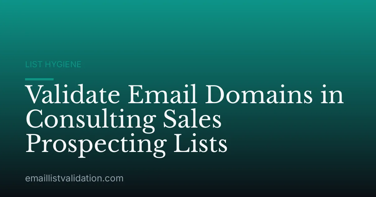 Validate Email Domains in Consulting Sales Prospecting Lists