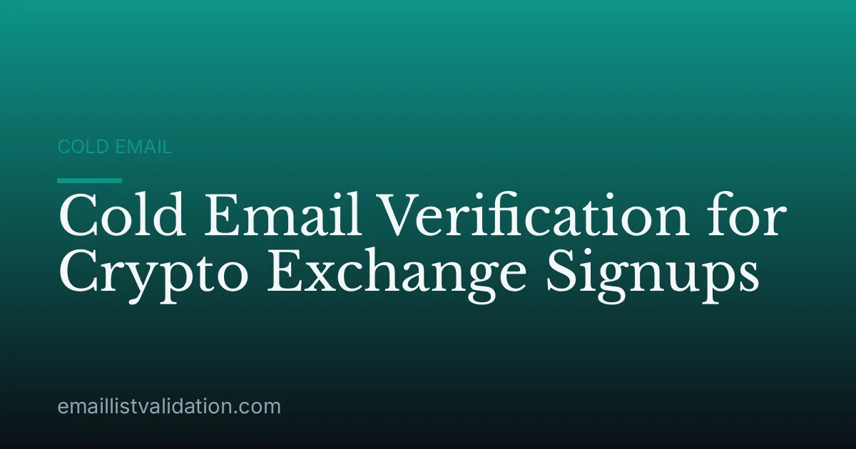 Cold Email Verification for Crypto Exchange Signups