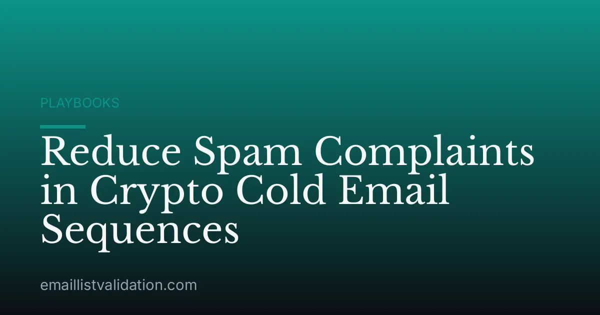 Reduce Spam Complaints in Crypto Cold Email Sequences