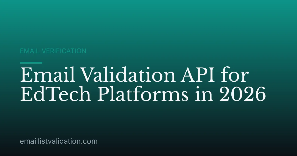 Email Validation API for EdTech Platforms in 2026