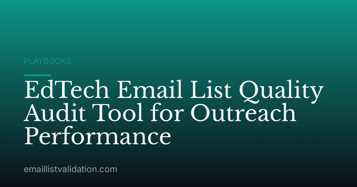 EdTech Email List Quality Audit Tool for Outreach Performance