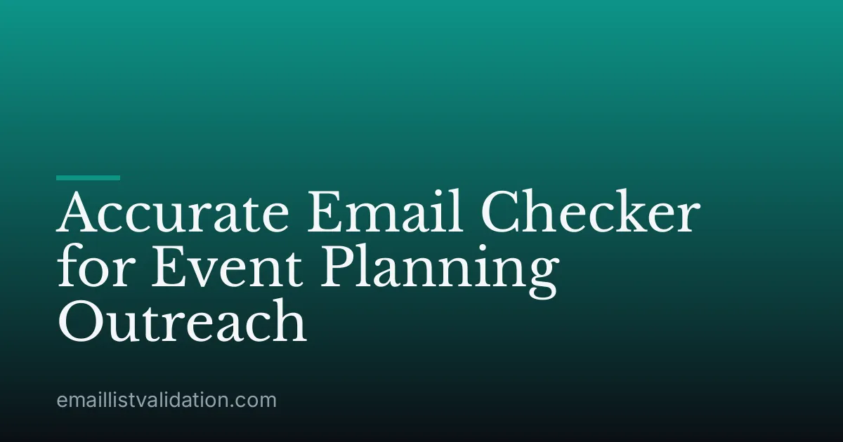 Accurate Email Checker for Event Planning Outreach