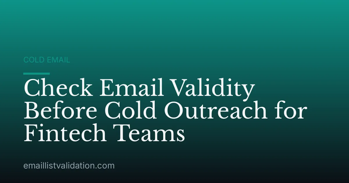 Check Email Validity Before Cold Outreach for Fintech Teams