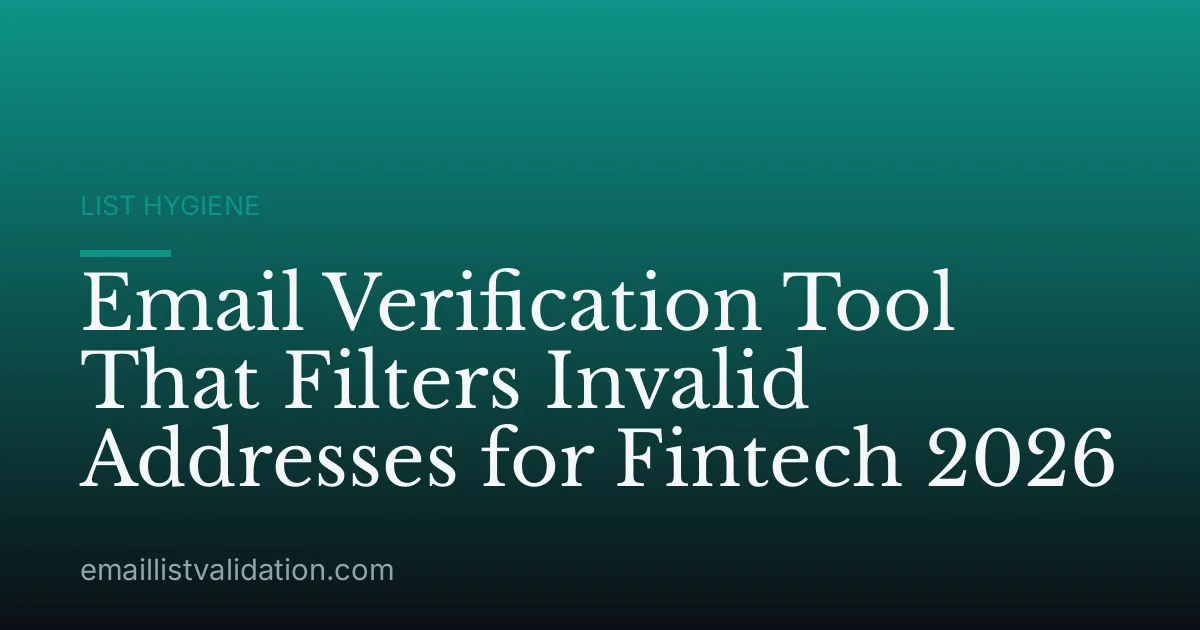 Email Verification Tool That Filters Invalid Addresses for Fintech 2026
