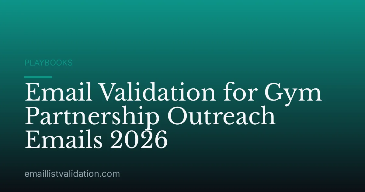 Email Validation for Gym Partnership Outreach Emails 2026