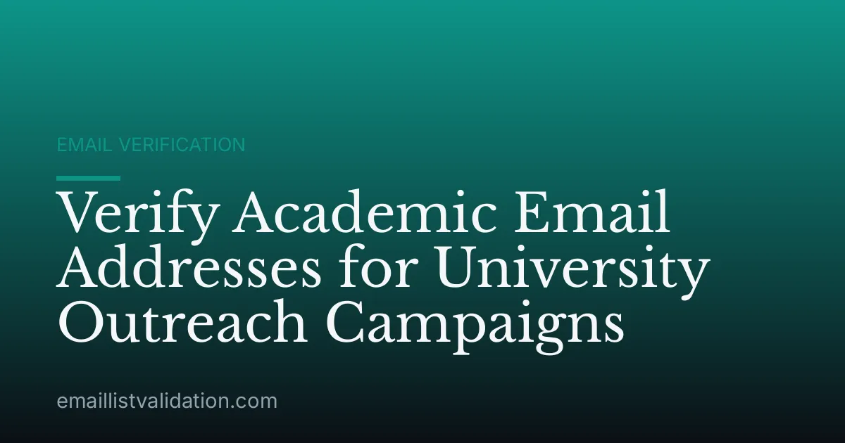 Verify Academic Email Addresses for University Outreach Campaigns