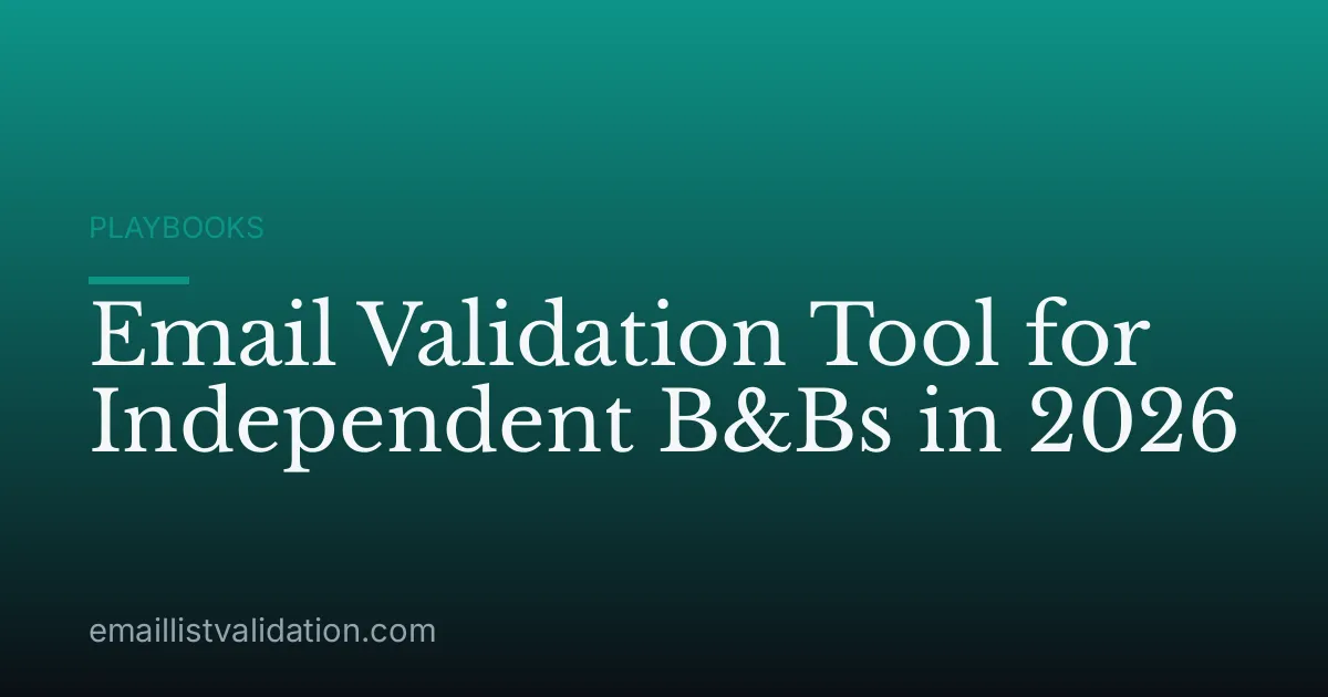 Email Validation Tool for Independent B&Bs in 2026