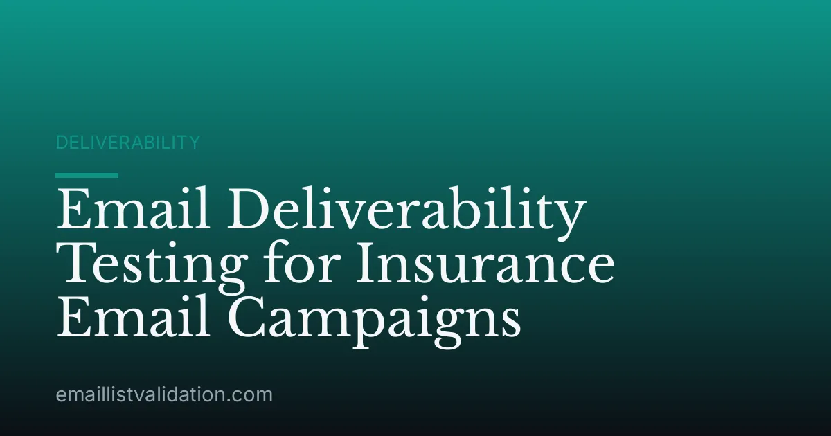 Email Deliverability Testing for Insurance Email Campaigns