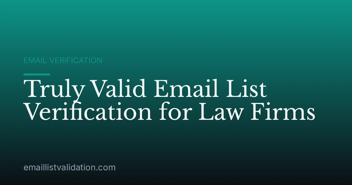 Truly Valid Email List Verification for Law Firms