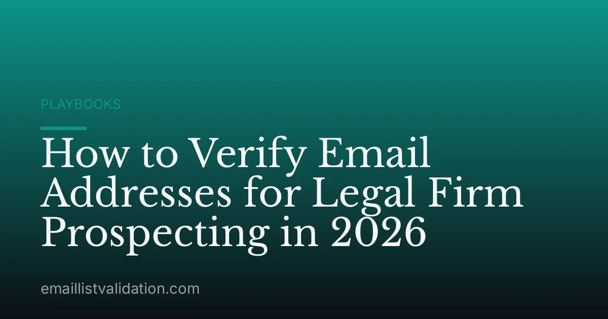 How to Verify Email Addresses for Legal Firm Prospecting in 2026