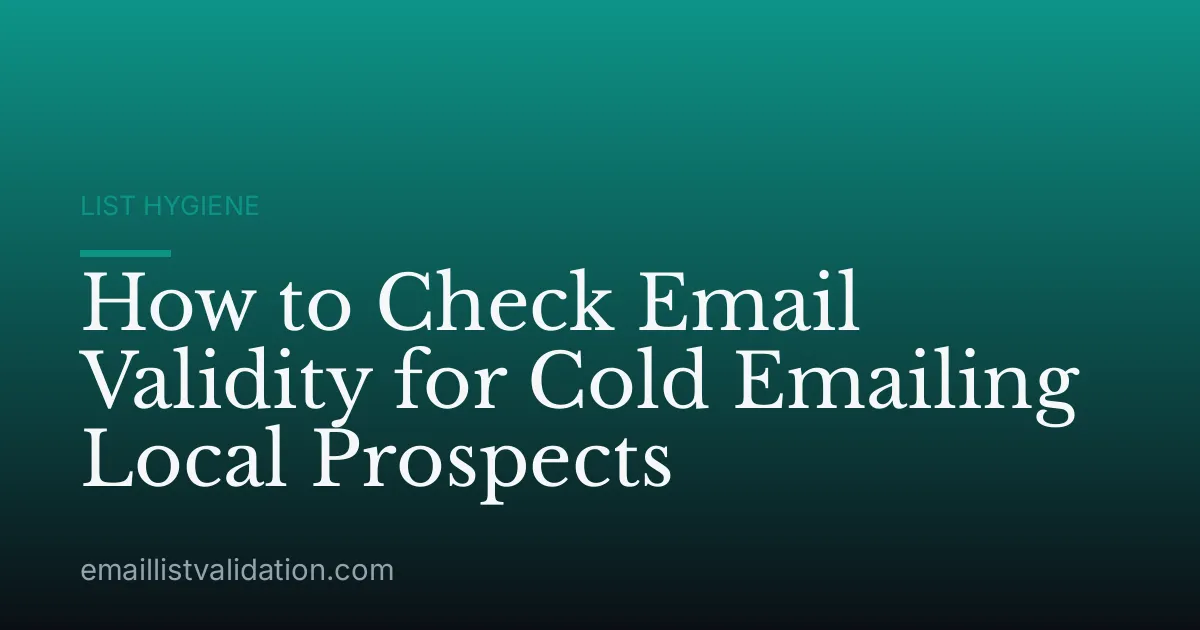 How to Check Email Validity for Cold Emailing Local Prospects