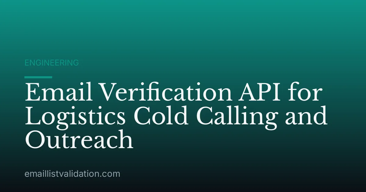 Email Verification API for Logistics Cold Calling and Outreach