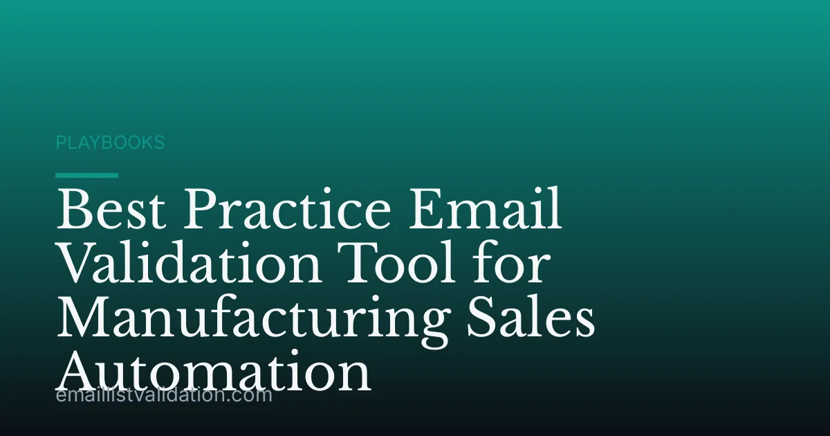 Best Practice Email Validation Tool for Manufacturing Sales Automation