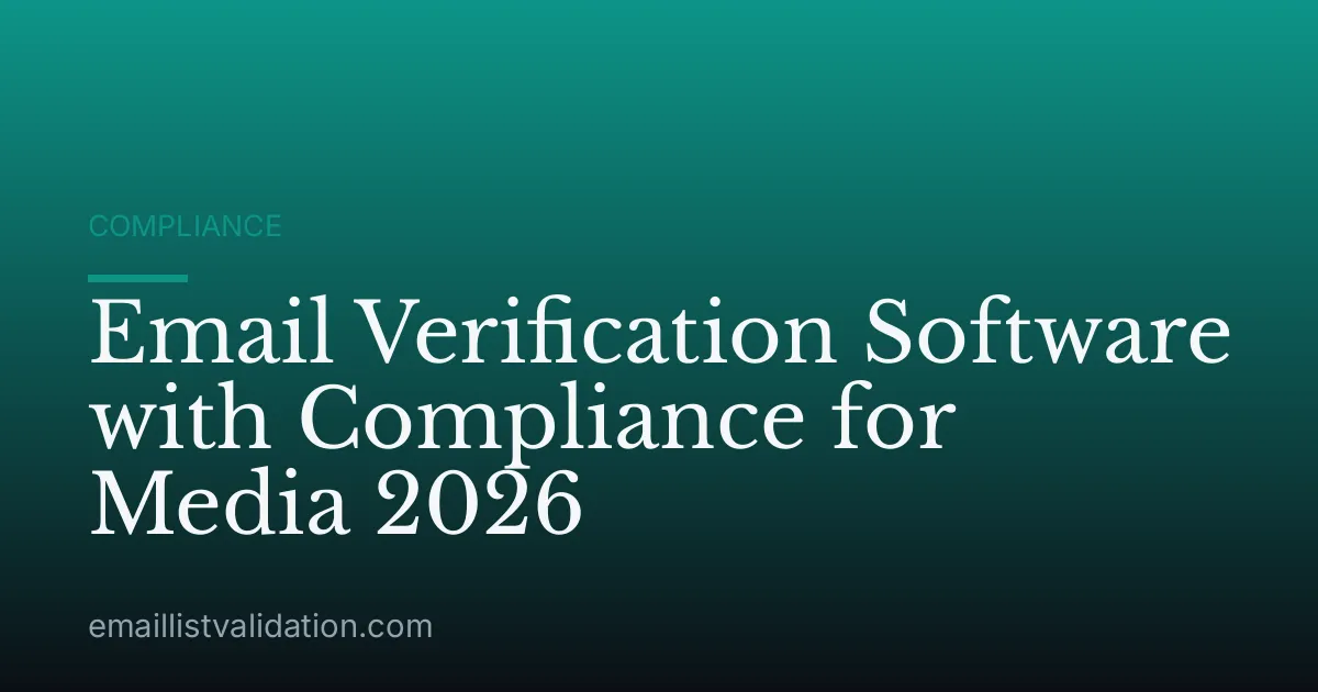 Email Verification Software with Compliance for Media 2026