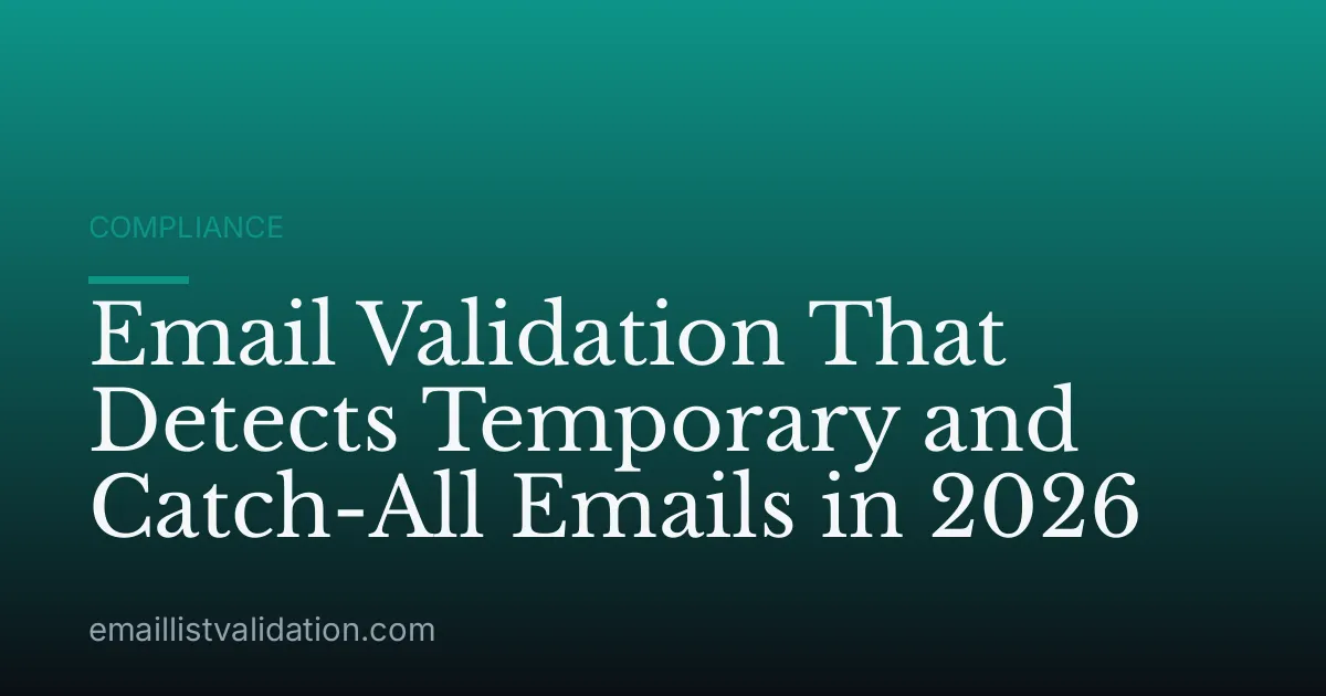 Email Validation That Detects Temporary and Catch-All Emails in 2026