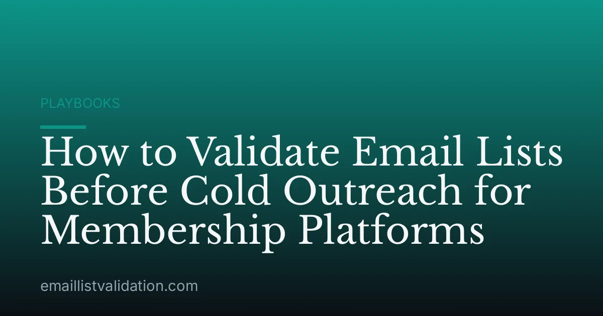 How to Validate Email Lists Before Cold Outreach for Membership Platforms