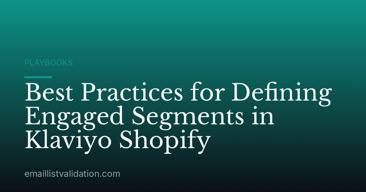Best Practices for Defining Engaged Segments in Klaviyo Shopify