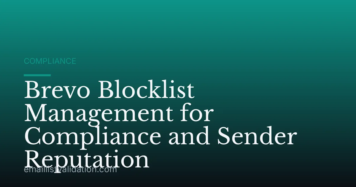 Brevo Blocklist Management for Compliance and Sender Reputation