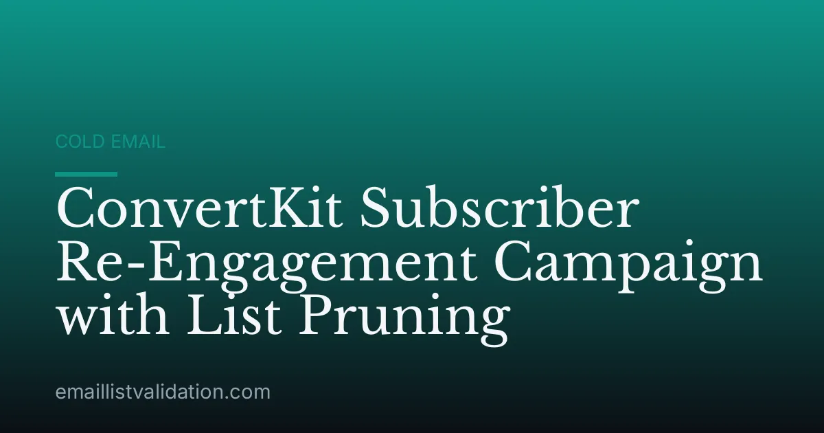 ConvertKit Subscriber Re-Engagement Campaign with List Pruning