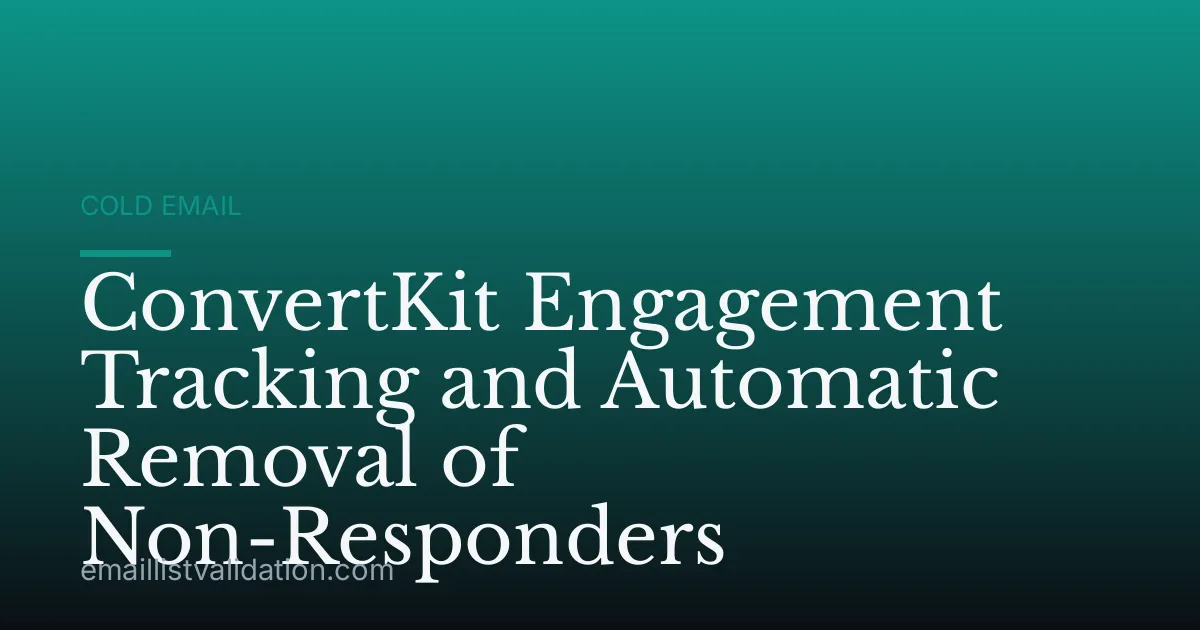ConvertKit Engagement Tracking and Automatic Removal of Non-Responders