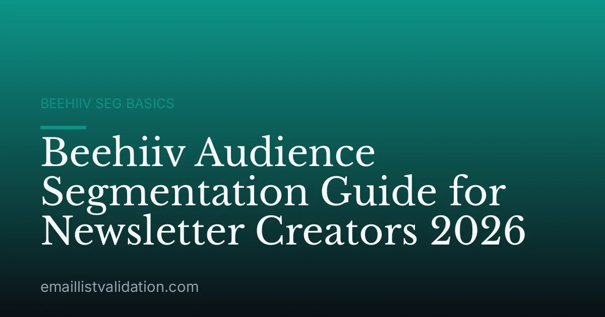 Beehiiv Audience Segmentation Guide for Newsletter Creators 2026