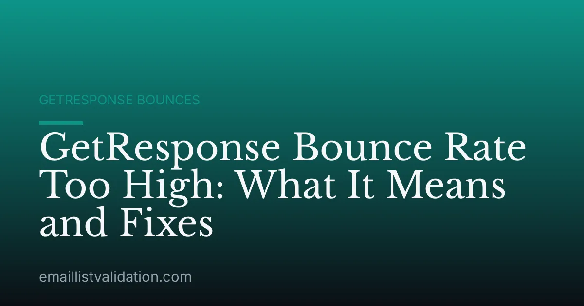 GetResponse Bounce Rate Too High: What It Means and Fixes