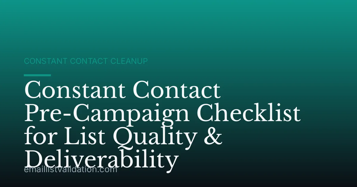 Constant Contact Pre-Campaign Checklist for List Quality & Deliverability