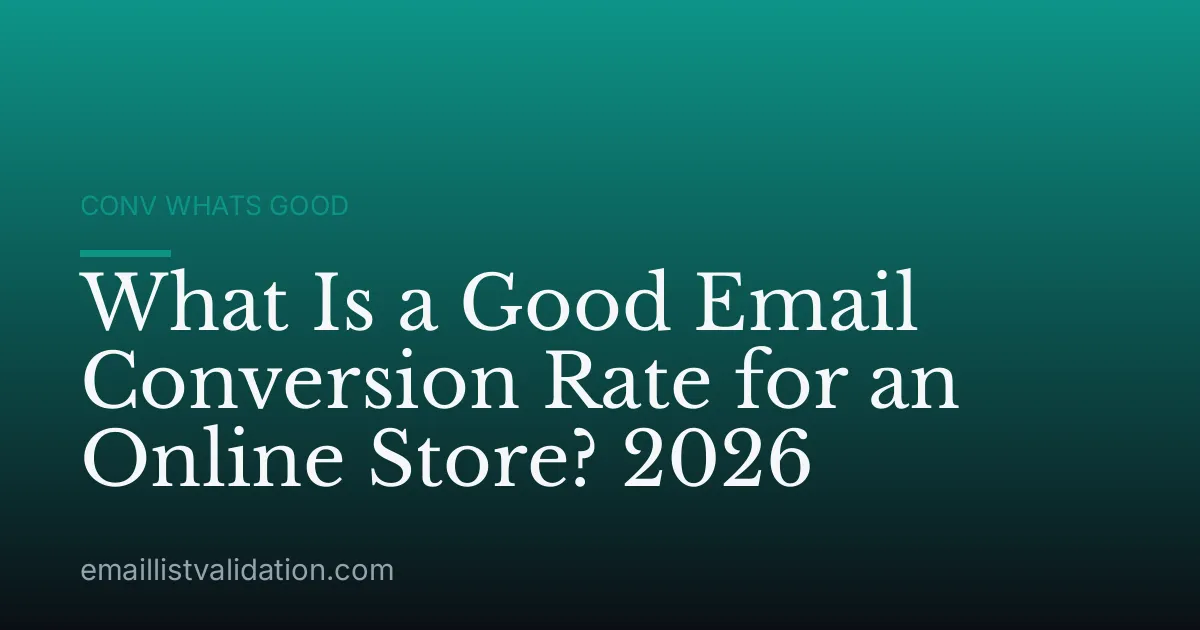 What Is a Good Email Conversion Rate for an Online Store? 2026