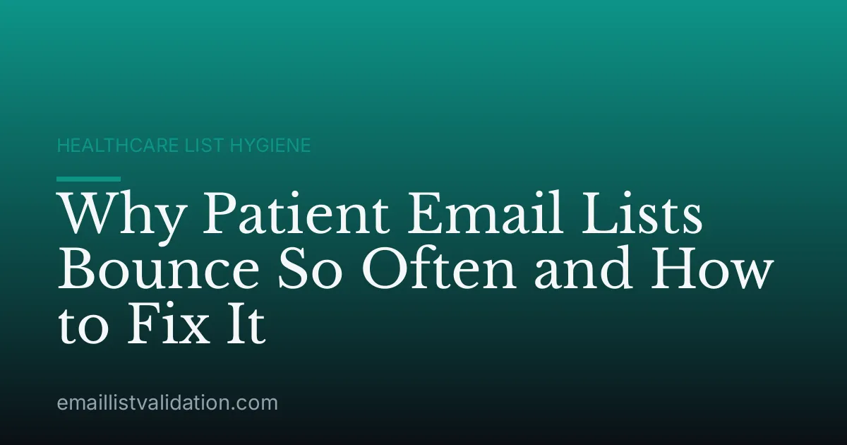 Why Patient Email Lists Bounce So Often and How to Fix It