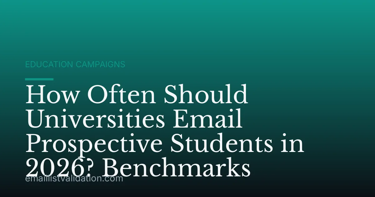 How Often Should Universities Email Prospective Students in 2026? Benchmarks
