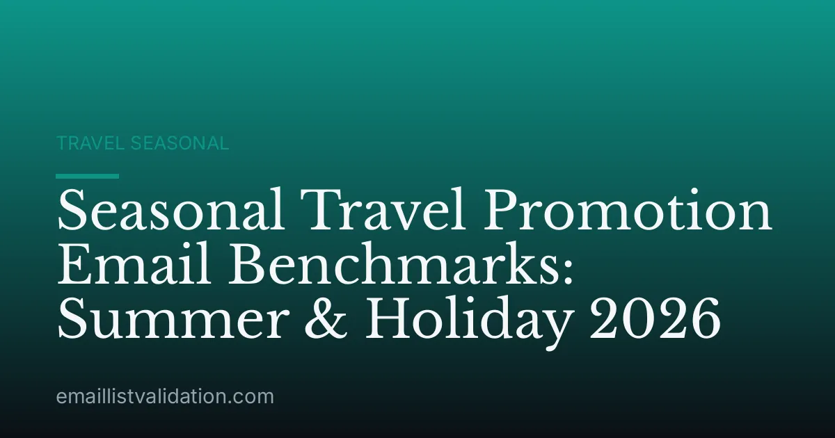 Seasonal Travel Promotion Email Benchmarks: Summer & Holiday 2026