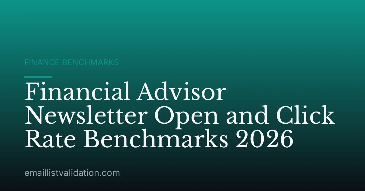 Financial Advisor Newsletter Open and Click Rate Benchmarks 2026