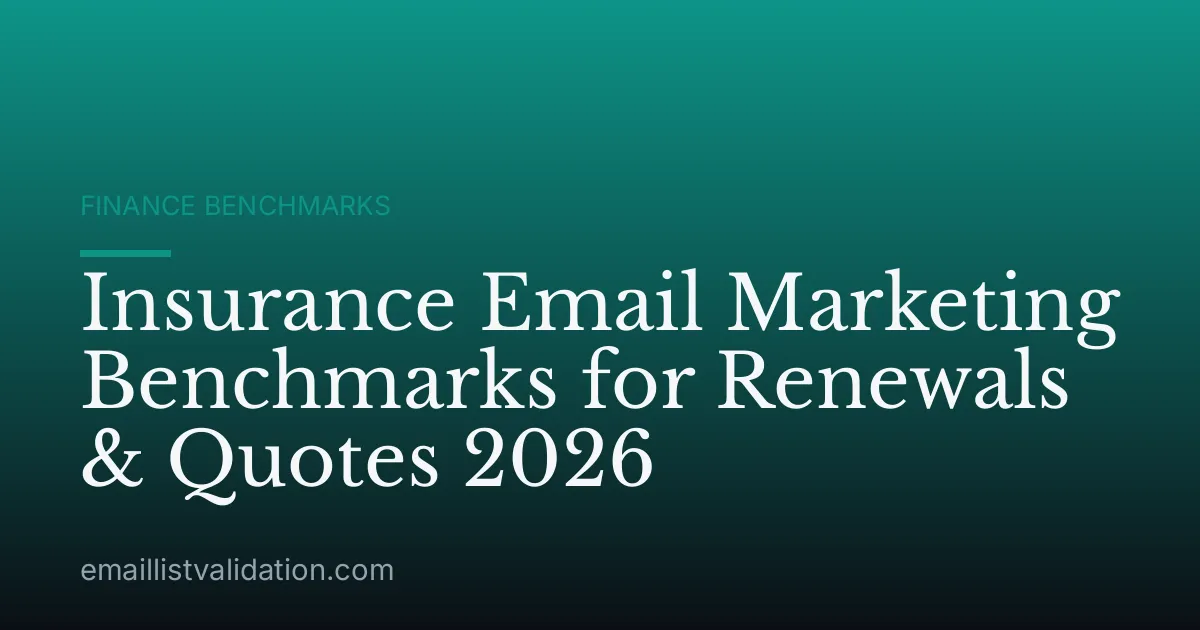 Insurance Email Marketing Benchmarks for Renewals & Quotes 2026