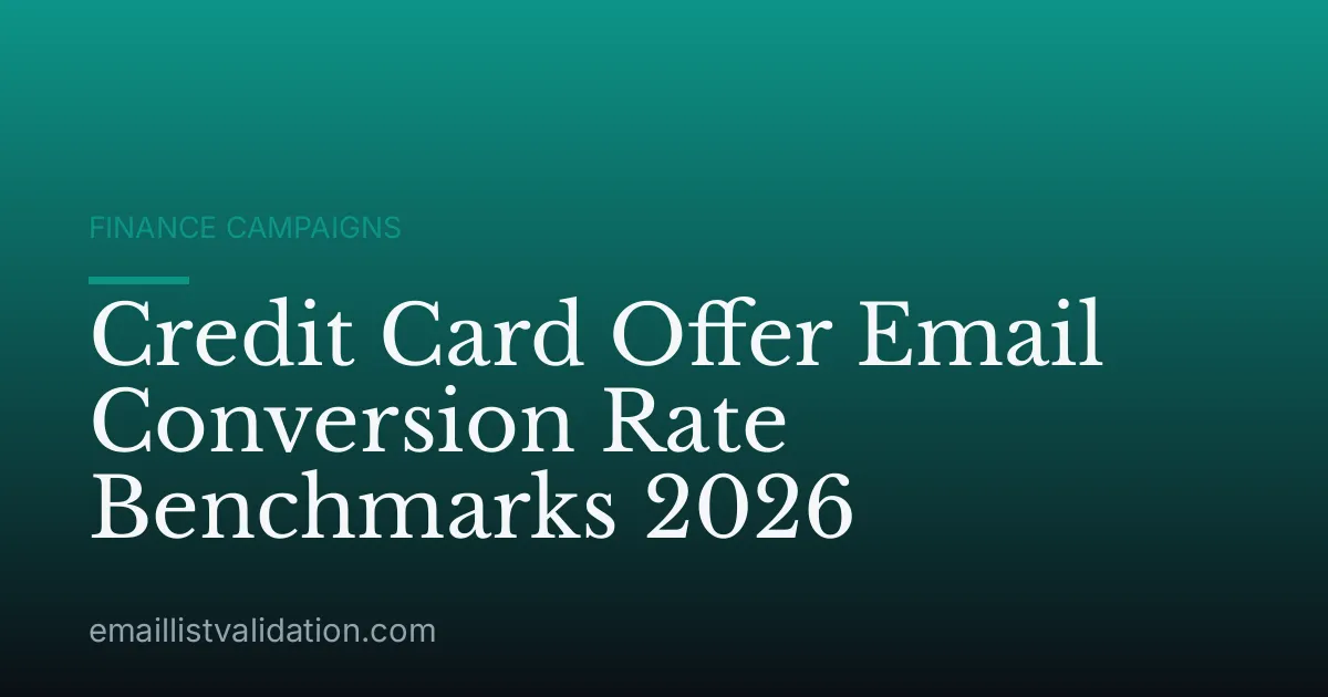Credit Card Offer Email Conversion Rate Benchmarks 2026
