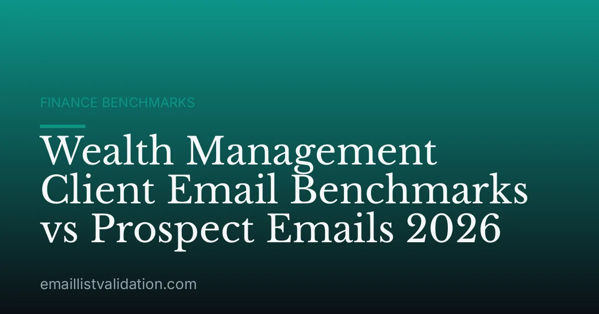 Wealth Management Client Email Benchmarks vs Prospect Emails 2026