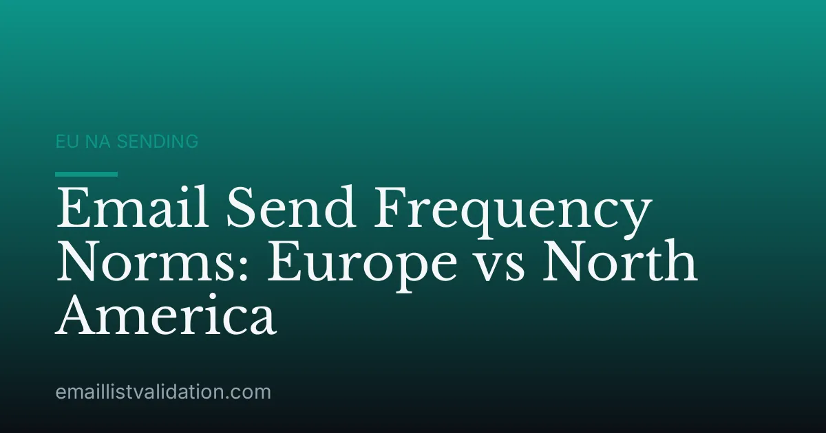 Email Send Frequency Norms: Europe vs North America