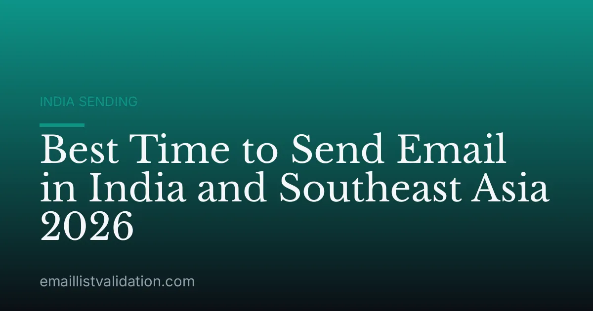 Best Time to Send Email in India and Southeast Asia 2026