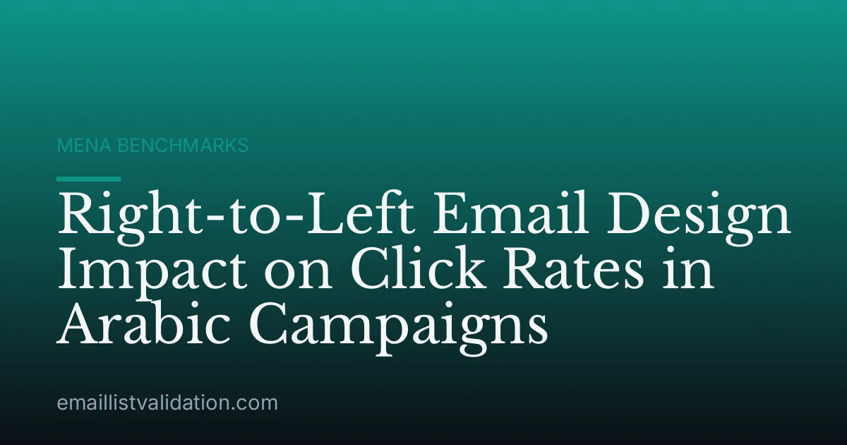 Right-to-Left Email Design Impact on Click Rates in Arabic Campaigns
