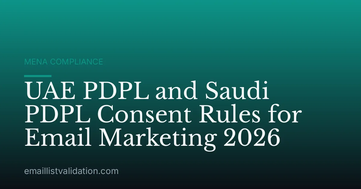 UAE PDPL and Saudi PDPL Consent Rules for Email Marketing 2026