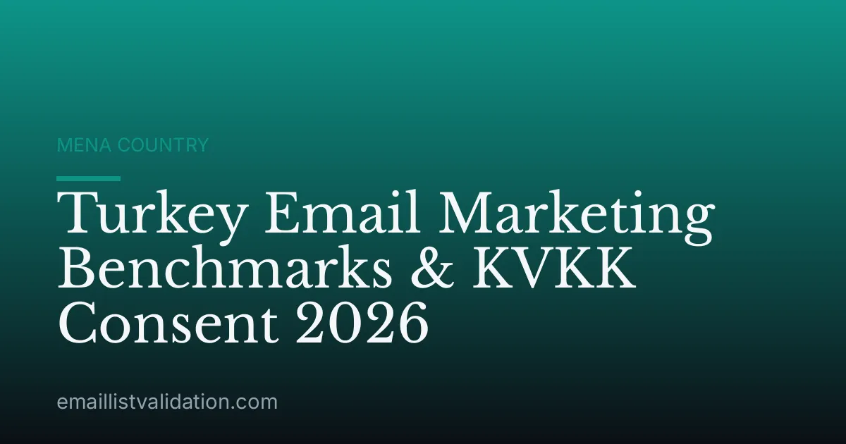 Turkey Email Marketing Benchmarks & KVKK Consent 2026