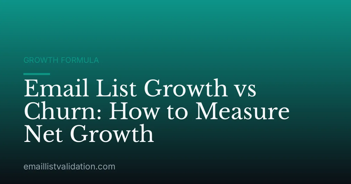 Email List Growth vs Churn: How to Measure Net Growth