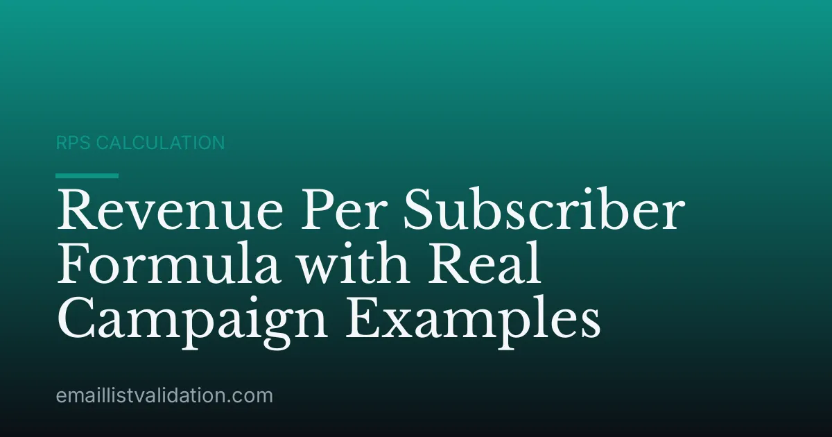 Revenue Per Subscriber Formula with Real Campaign Examples