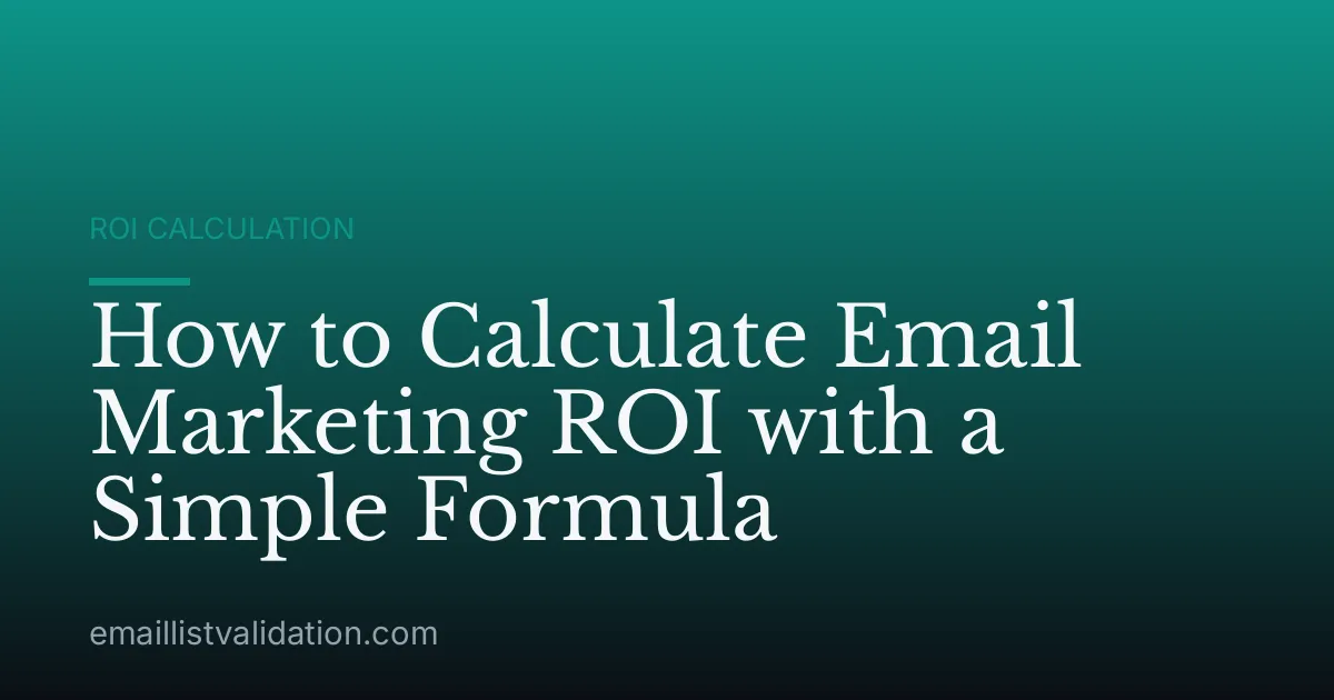 How to Calculate Email Marketing ROI with a Simple Formula