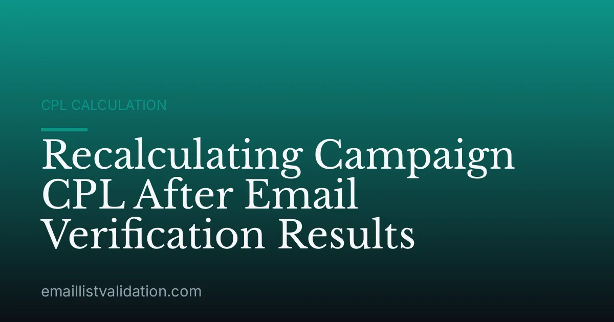 Recalculating Campaign CPL After Email Verification Results