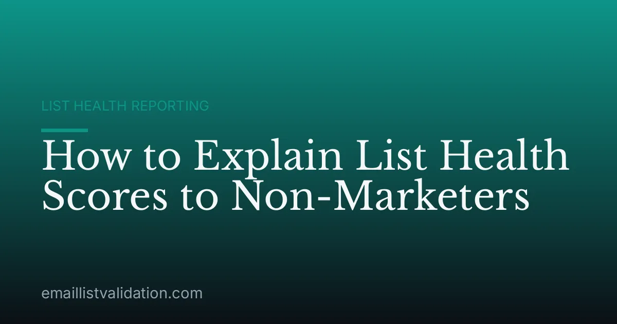How to Explain List Health Scores to Non-Marketers