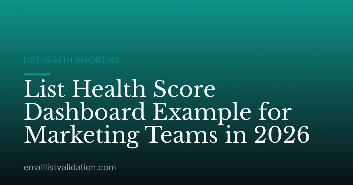 List Health Score Dashboard Example for Marketing Teams in 2026
