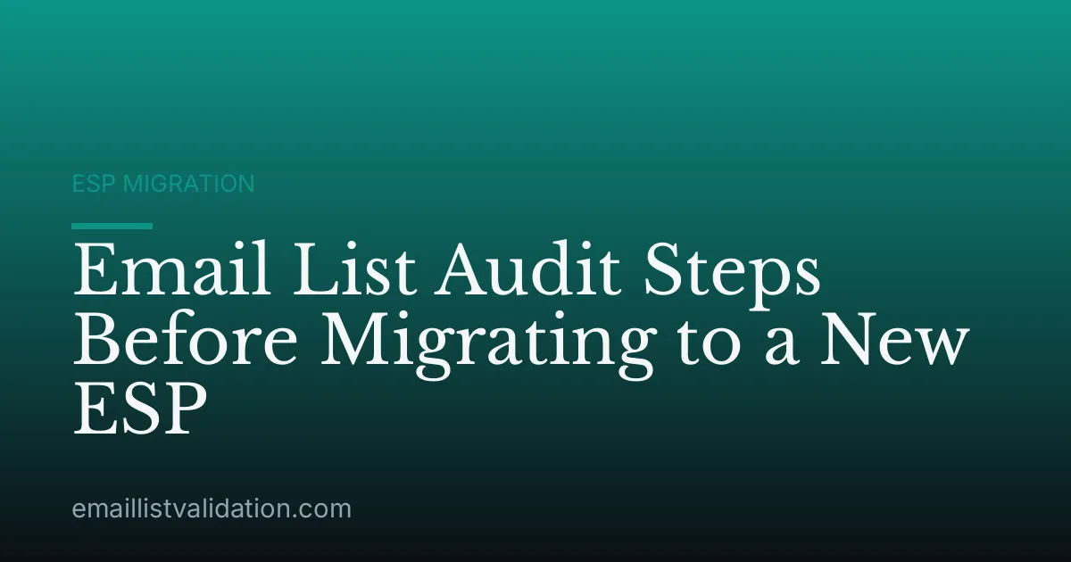 Email List Audit Steps Before Migrating to a New ESP