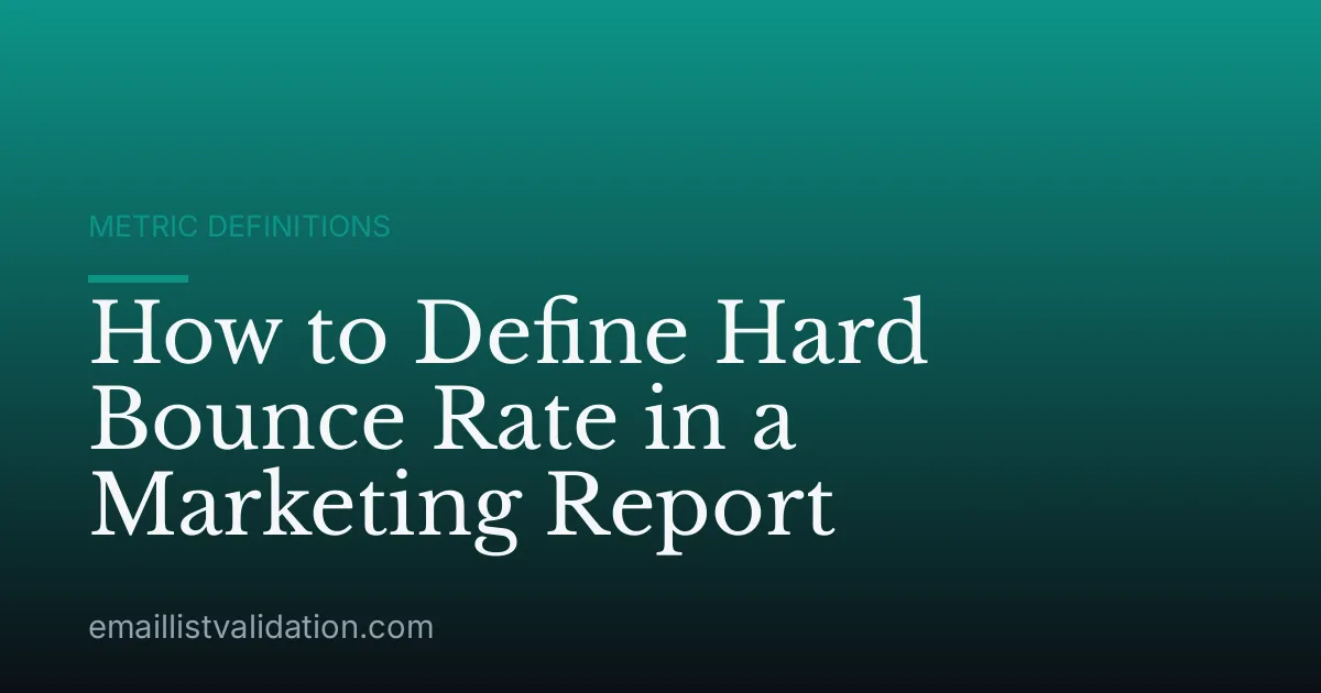 How to Define Hard Bounce Rate in a Marketing Report
