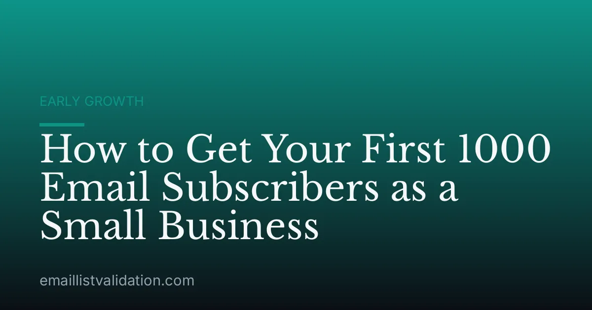 How to Get Your First 1000 Email Subscribers as a Small Business