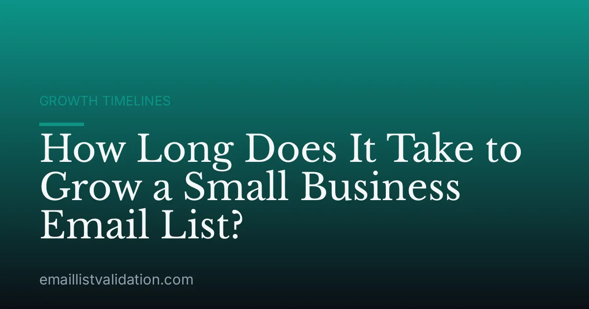 How Long Does It Take to Grow a Small Business Email List?